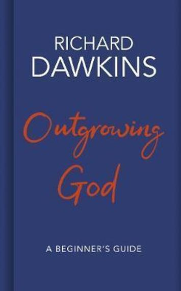 Outgrowing God : A Beginner&#39;s Guide