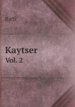 Kaytser (Armenian Edition). Vol. 2 | Raffi