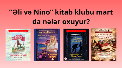 “Əli və Nino” kitab klubu mart ayında fərqli kitablarla oxucuları bir araya gətirəcək