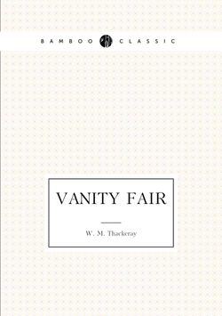 Vanity fair | W. M. Thackeray