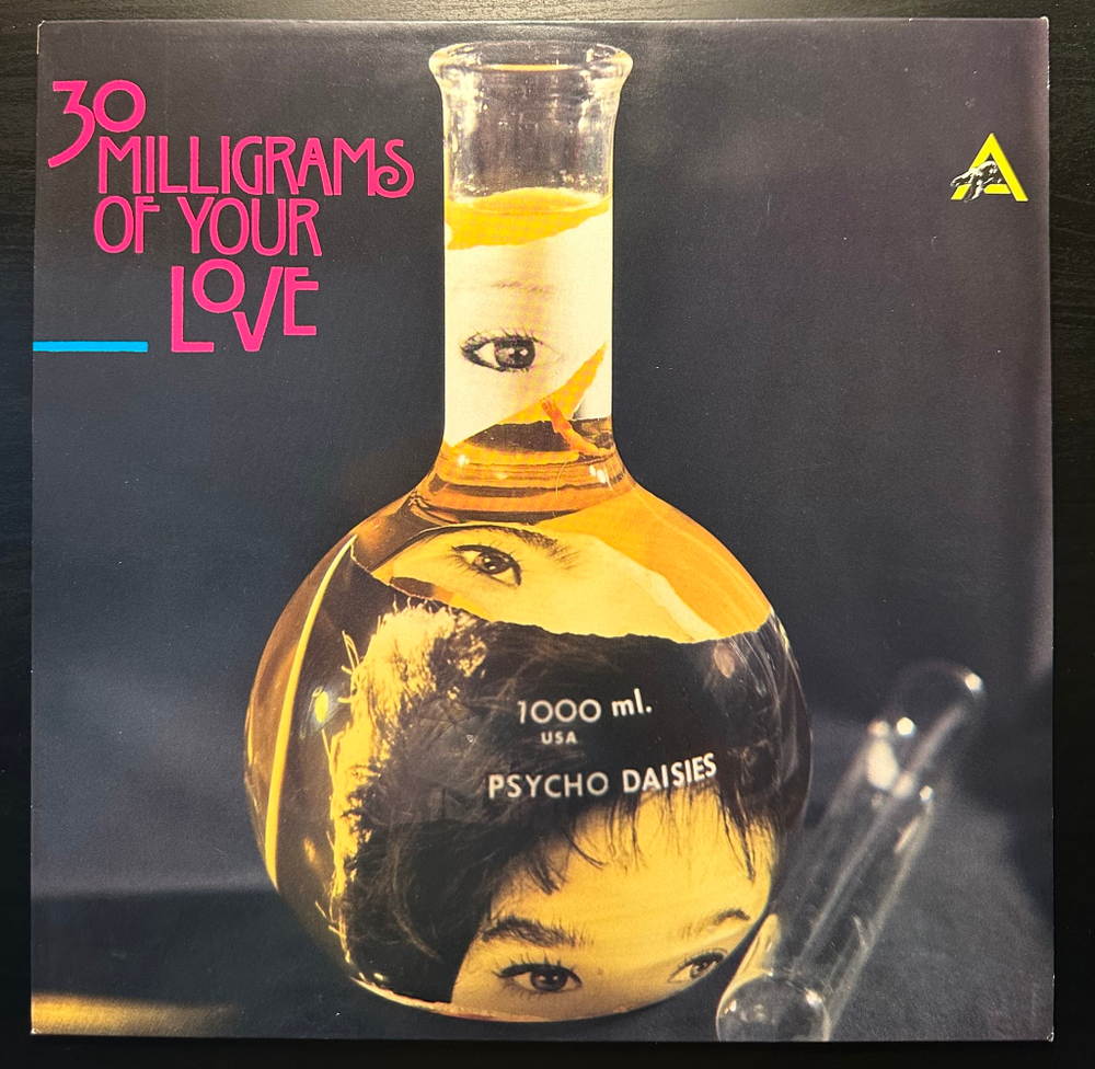 The Psycho Daisies - 30 Milligrams Of Your Love (Голландия 1990г.)