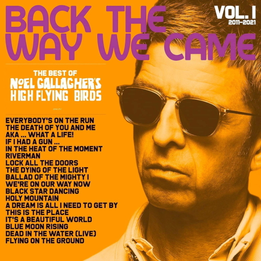 Noel Gallagher's High Flying Birds / Back The Way We Came: Vol. 1 (2011 - 2021) (2LP)