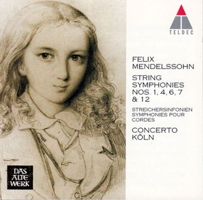 Concerto Koln / Felix Mendelssohn: String Symphonies Nos. 1, 4, 6, 7 & 12 (CD)