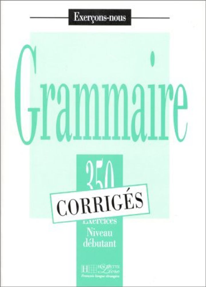 Grammaire - Debutant Corriges