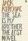 The Sea is My Brother : The Lost Novel