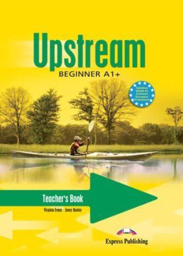 Upstream Beginner A1+. Teacher&#39;s Book. (interleaved). Книга для учителя