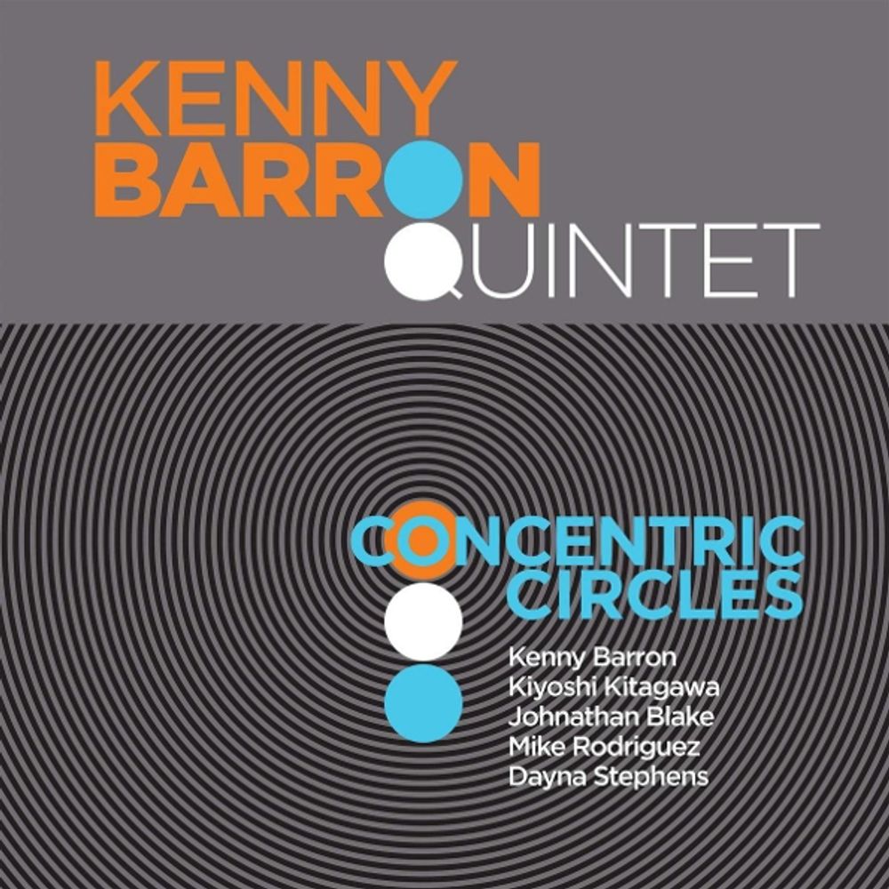 Kenny Barron Quintet / Concentric Circles (CD) Kenny Barron Quintet / Concentric Circles (CD)