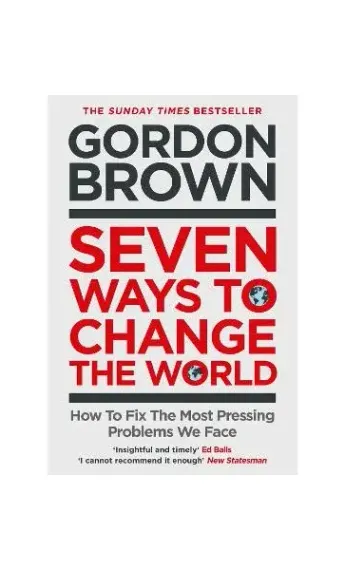 Seven Ways to Change the World