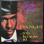 Bobby Brown - Dance!...Ya Know It! (Германия 1989г.)