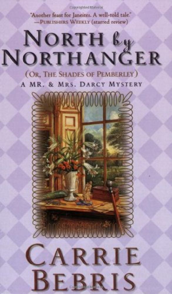 North by Northanger: Mr. &amp; Mrs. Darcy Mystery