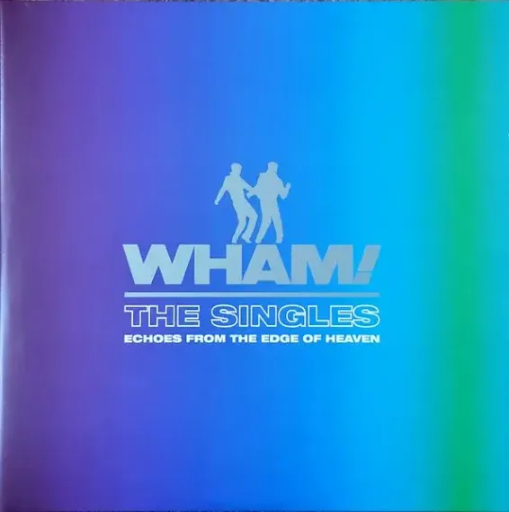 Wham! – The Singles (Echoes From The Edge Of Heaven) 2LP