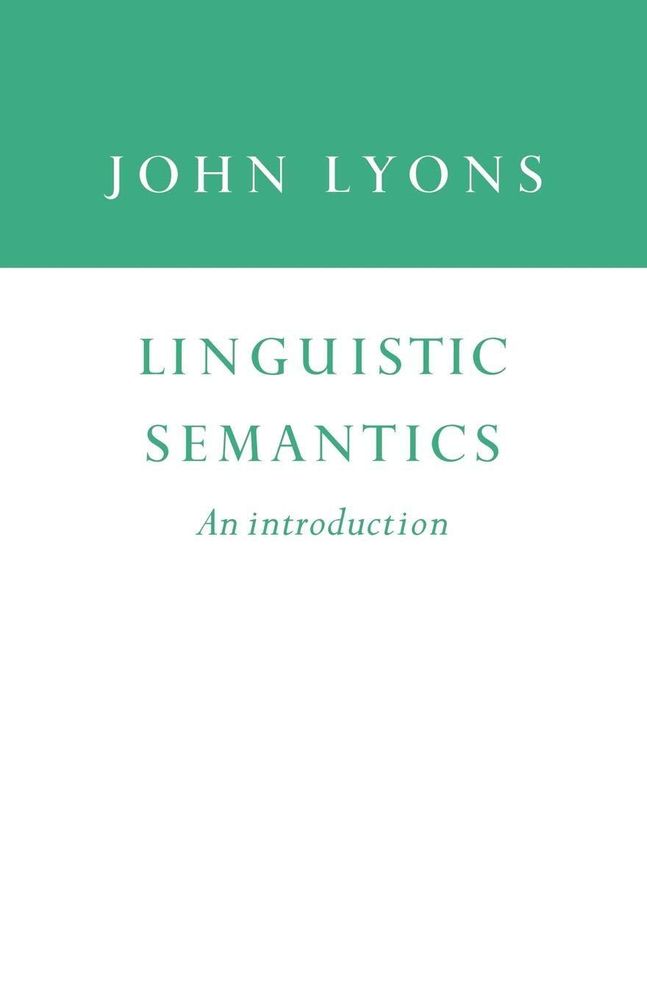 Linguistic Semantics: An Introduction (Cambridge Approaches to Linguistics)