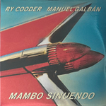 Ry Cooder & Manuel Galbán ‎– Mambo Sinuendo 2LP (Европа 2018г.)