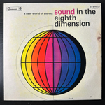 Bobby Byrne And His Orchestra ‎– A New World Of Stereo: Sound In The Eighth Dimension (США 1968г.)