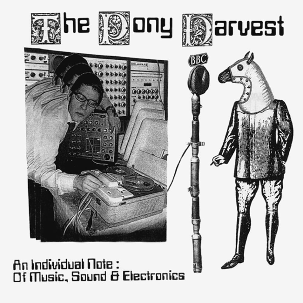 The Pony Harvest / An Individual Note: Of Music, Sound And Electronics (RU)(CD)