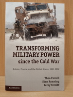 Transforming Military Power since the Cold War: Britain, France, and the United States, 1991–2012