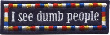 Нашивка I see dumb people