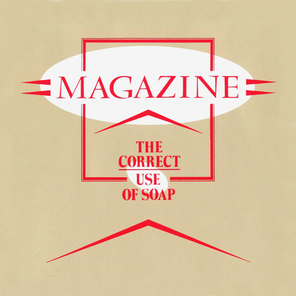 Magazine / The Correct Use Of Soap (LP)