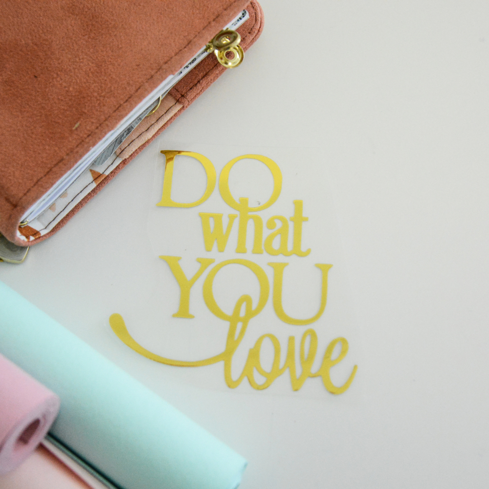 Надпись из термотрансферной пленки "DO what YOU love" 2