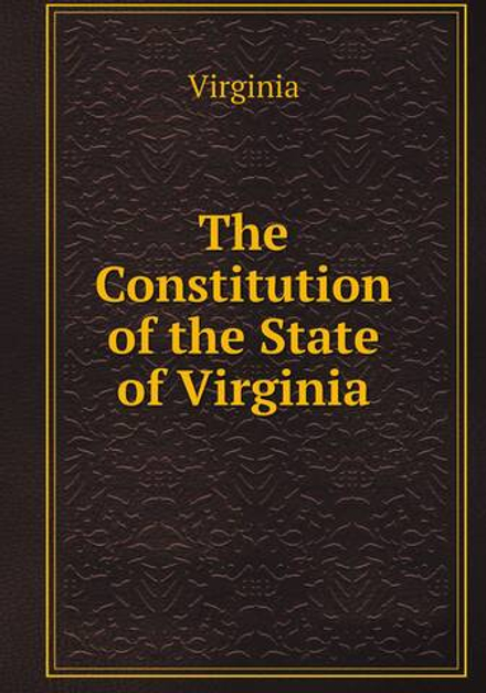 The Constitution of the State of Virginia | Virginia
