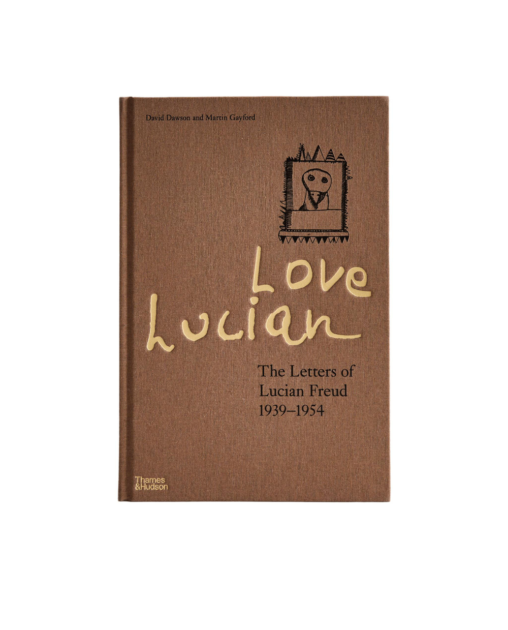 Love Lucian: The Letters of Lucian Freud. Письма художника (на английском языке)
