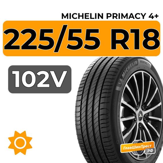 Michelin Primacy 4+ 225/55 R18 102V XL