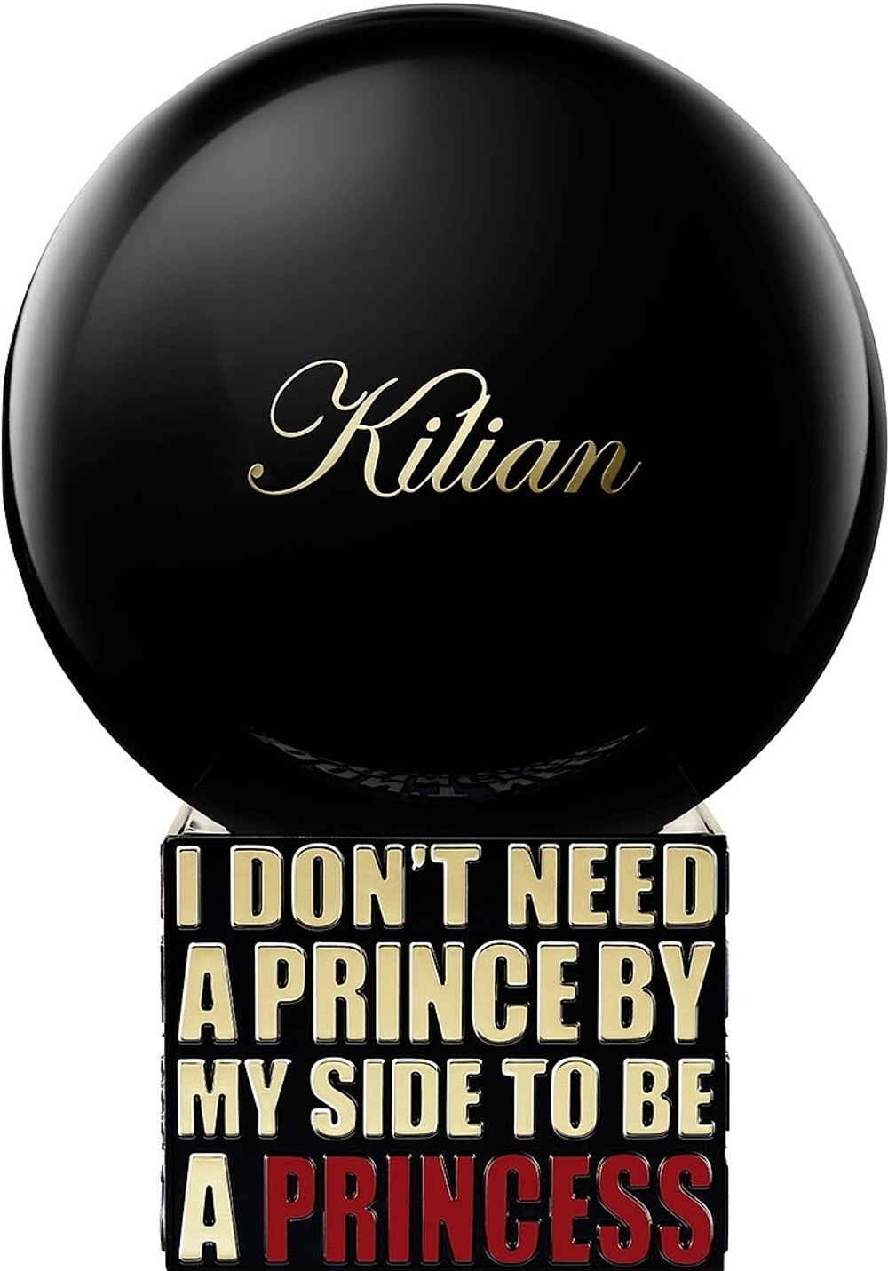 Kilian I Don't Need A Prince By My Side To Be A Princess