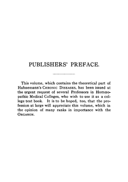 The chronic diseases: their peculiar nature and their homopathic cure (theoretical part only in this volume) | Samuel Hahnemann
