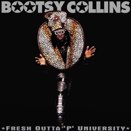 Bootsy Collins - Fresh Outta 'P' University - 30th Anniversary