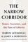 The Narrow Corridor : States, Societies, and the Fate of Liberty
