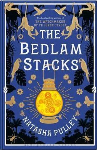 The Bedlam Stacks : The Astonishing Historical Fantasy from the International Bestselling Author of The Watchmaker of Filigree Street