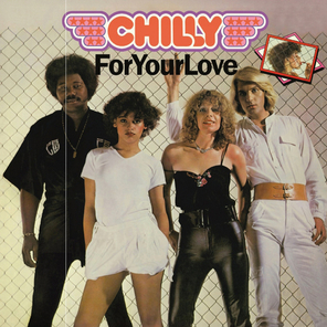 Chilly / For Your Love (LP)