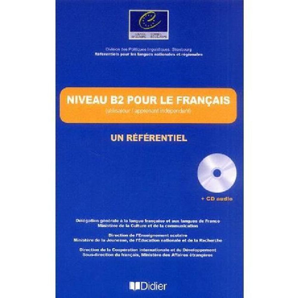 Niveau B2 pour le Francais / un referentiel Livre + CD audio