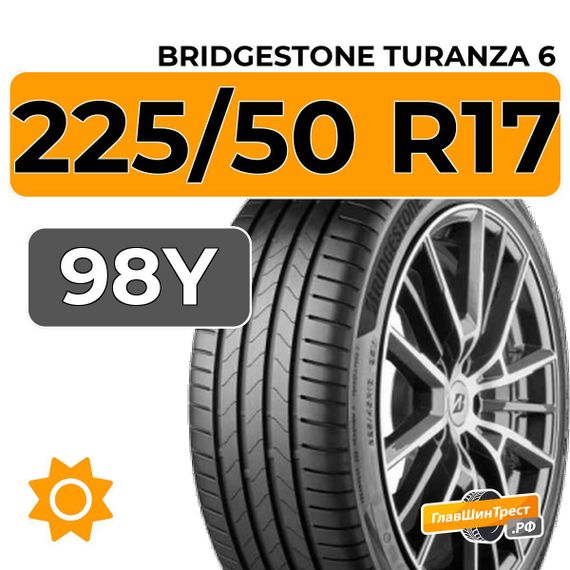Bridgestone Turanza 6 225/50 R17 98Y XL