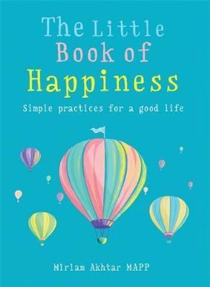 The Little Book of Happiness : Simple Practices for a Good Life