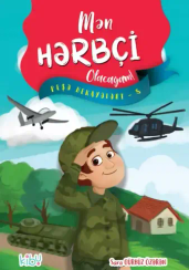 Mən Hərbçi Olacağam! ( Peşə hekayələri - 8 )