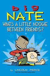 What's a Little Noogie Between Friends?- Big Nate