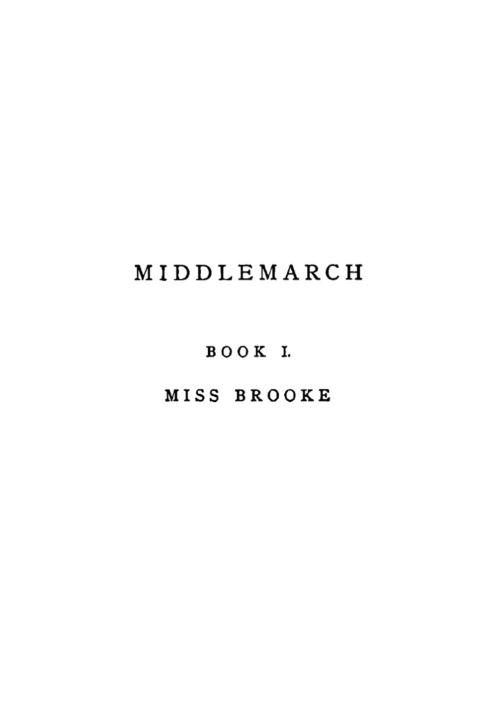 Middlemarch, by George Eliot. Vol. 1 | Mary Ann Evans