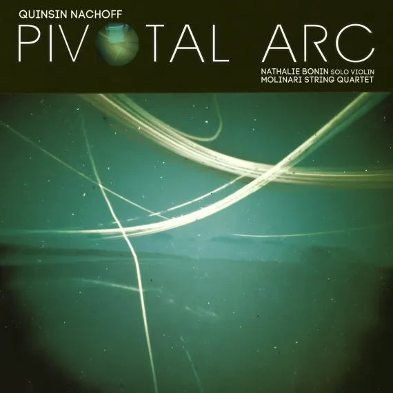 Quinsin Nachoff - Pivotal Arc LP