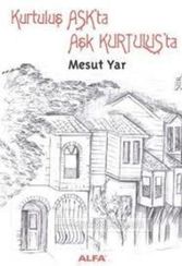 Kurtuluş Aşkta Aşk Kurtuluşta