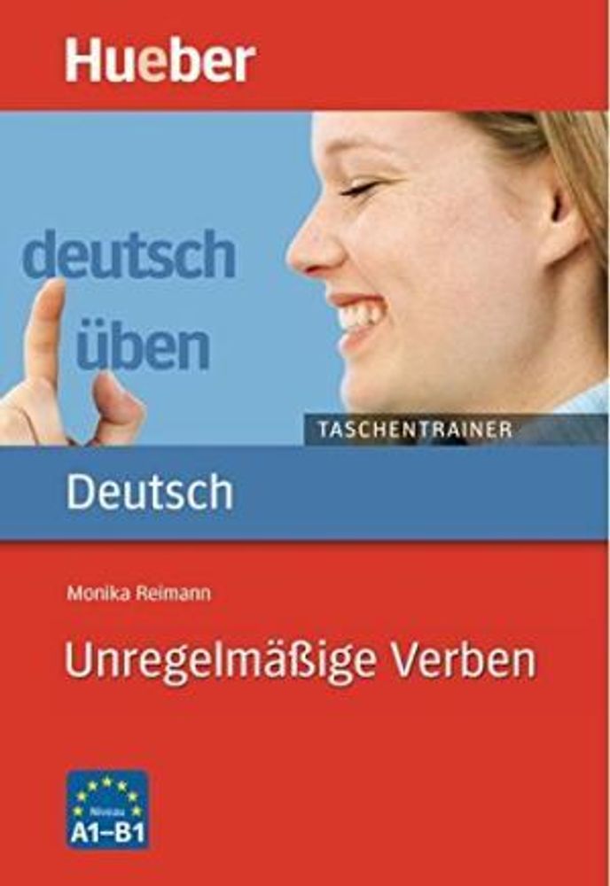 Deutsch üben, Taschentrainer, Unregelmäßige Verben A1 bis B1