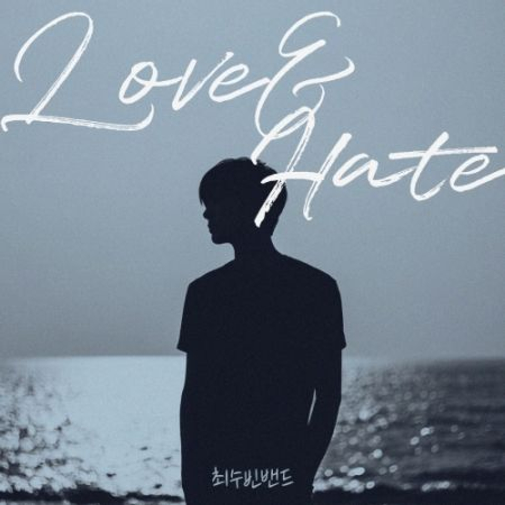 Альбом CHOI SOO BIN BAND - LOVE AND HATE