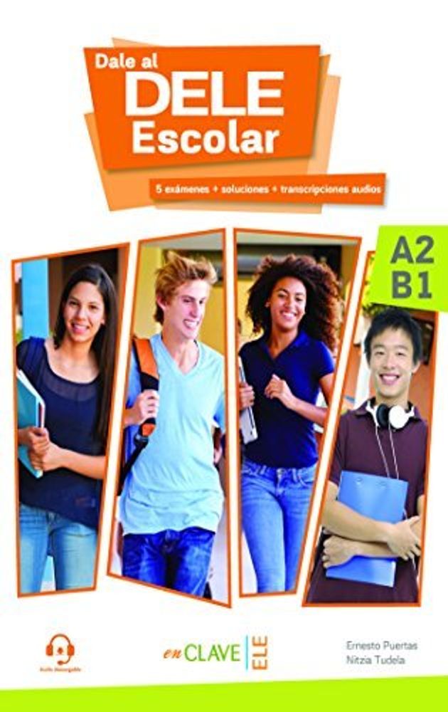 Dale al DELE! escolar A2-B1 + audio