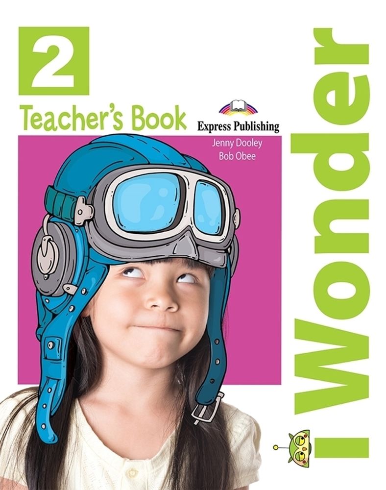 i Wonder 2. Teacher`s Book. Книга для учителя (содержит страницы учебника и методику)