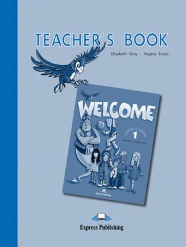 Welcome 1. Teacher&#39;s Book. Книга для учителя