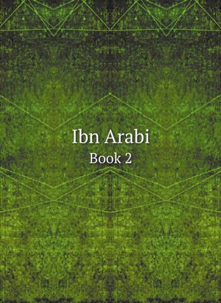 Ibn Arabi. Book 2 | Сборник