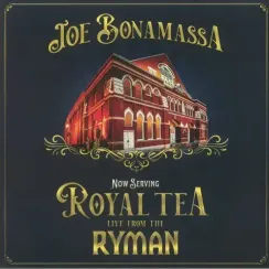 Joe Bonamassa – Now Serving: Royal Tea Live From The Ryman 2LP