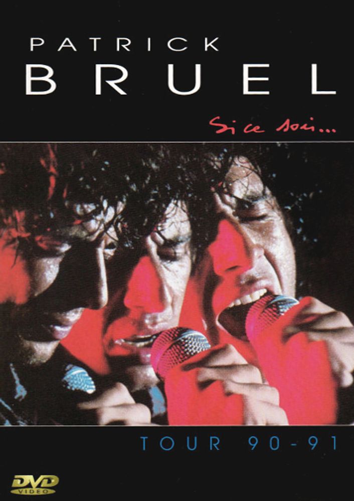 Patrick Bruel / Si Ce Soir... Tour 90-91 (DVD)