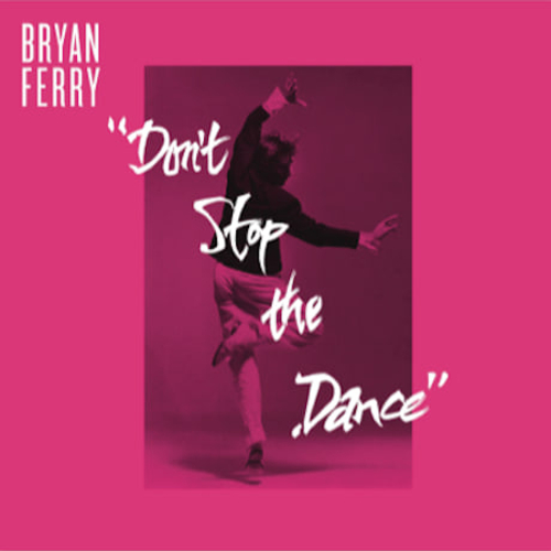 Bryan Ferry - Don't Stop The Dance - Remixes - The Vinyl Factory 12'' - Limited to 1000 - Private Press