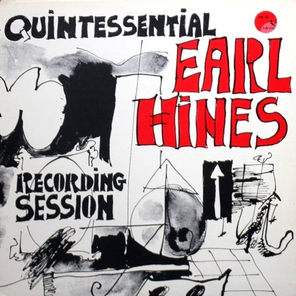 Earl Hines / The Quintessential Recording Session (LP)